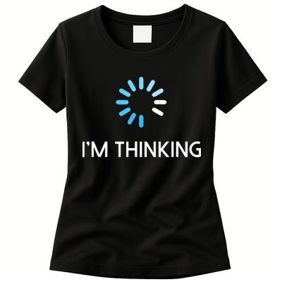 Im Thinking For Geeks Nerds Funny Programmers Tee Womens T-Shirt