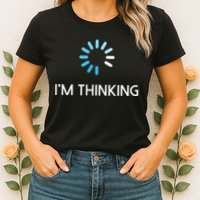 Im Thinking For Geeks Nerds Funny Programmers Tee Womens T-Shirt