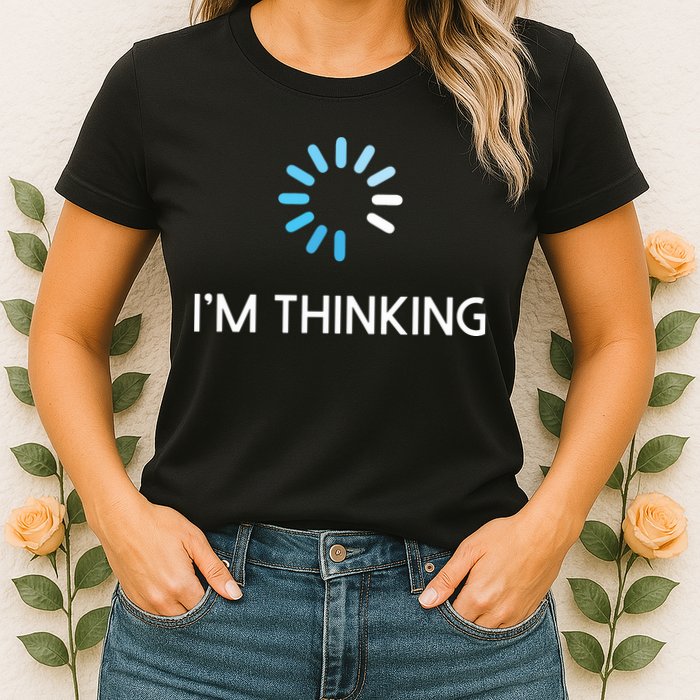Im Thinking For Geeks Nerds Funny Programmers Tee Womens T-Shirt