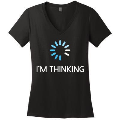 Im Thinking For Geeks Nerds Funny Programmers Tee Women's V-Neck T-Shirt