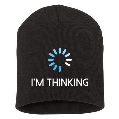 Im Thinking For Geeks Nerds Funny Programmers Tee Short Acrylic Beanie