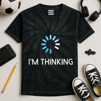Im Thinking For Geeks Nerds Funny Programmers Tee Kids Tie-Dye T-Shirt