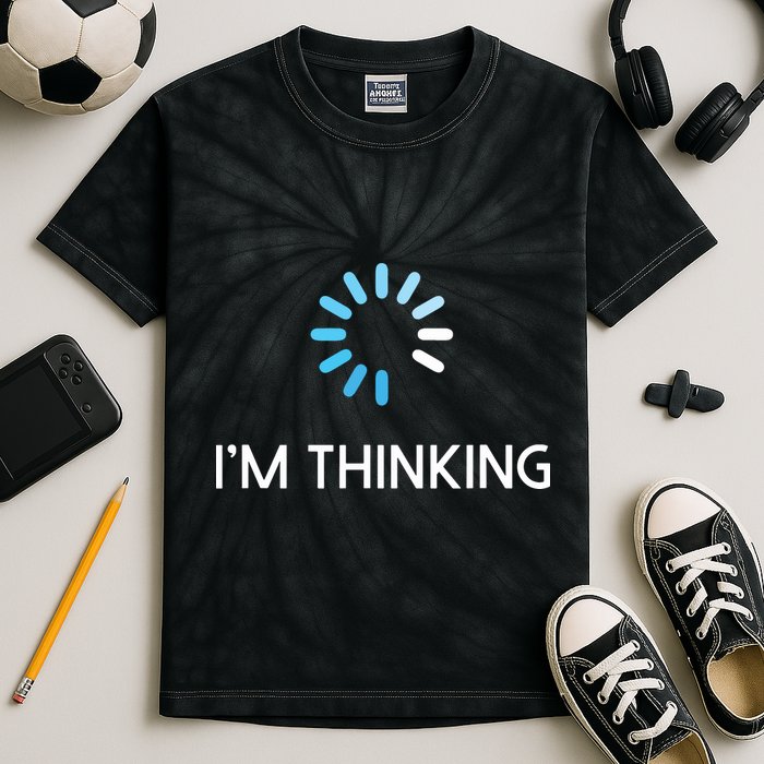 Im Thinking For Geeks Nerds Funny Programmers Tee Kids Tie-Dye T-Shirt