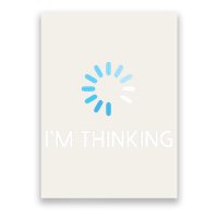 Im Thinking For Geeks Nerds Funny Programmers Tee Poster