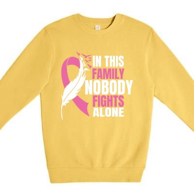 In This Family Nobody Fights Alone Breast Cancer Awareness Gift Premium Crewneck Sweatshirt