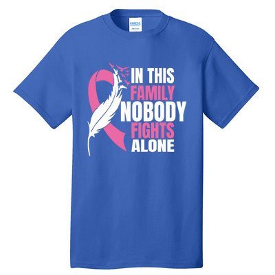 In This Family Nobody Fights Alone Breast Cancer Awareness Gift Tall T-Shirt