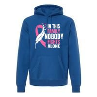 In This Family Nobody Fights Alone Breast Cancer Awareness Gift Premium Hoodie