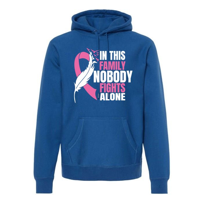 In This Family Nobody Fights Alone Breast Cancer Awareness Gift Premium Hoodie