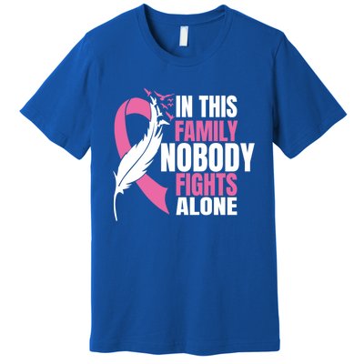 In This Family Nobody Fights Alone Breast Cancer Awareness Gift Premium T-Shirt