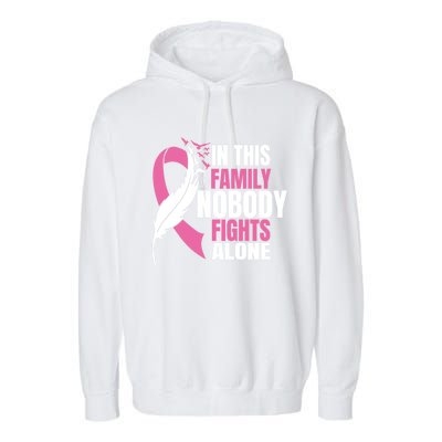 In This Family Nobody Fights Alone Breast Cancer Awareness Gift Garment-Dyed Fleece Hoodie