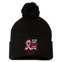 In This Family Nobody Fights Alone Breast Cancer Awareness Pom Pom 12in Knit Beanie