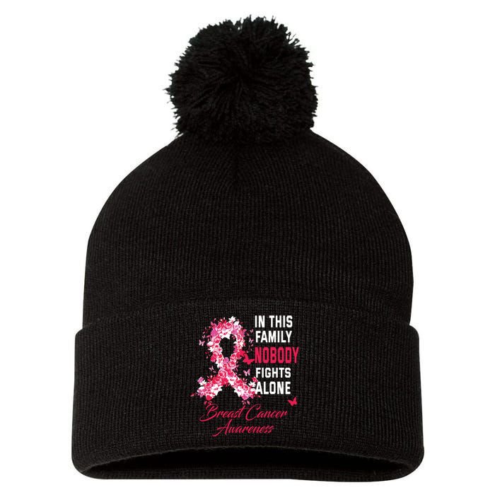 In This Family Nobody Fights Alone Breast Cancer Awareness Pom Pom 12in Knit Beanie