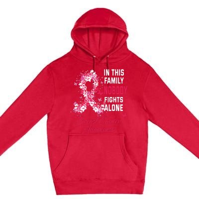 In This Family Nobody Fights Alone Breast Cancer Awareness Premium Pullover Hoodie