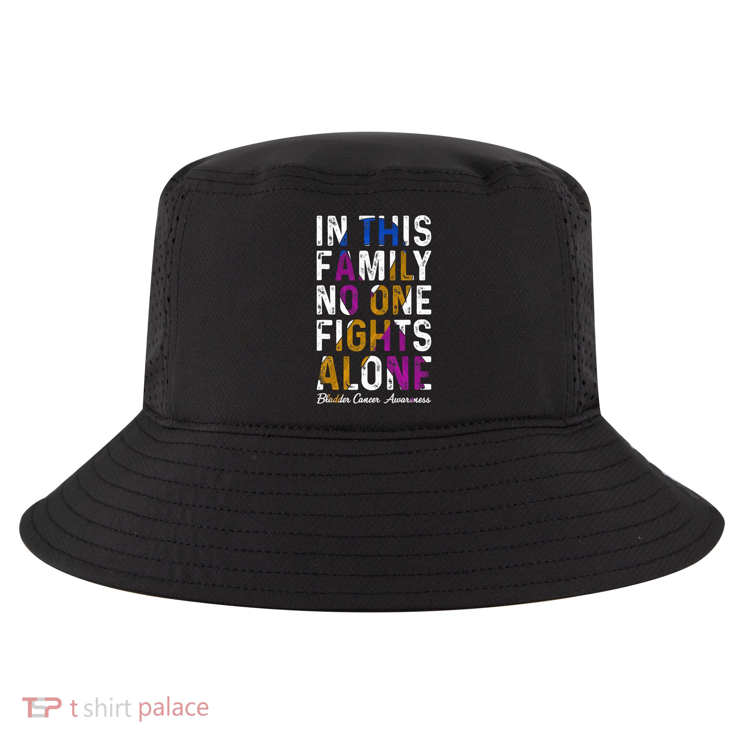 In This Family No One Fight Alone Bladder Cancer Awareness Cool Comfort Performance Bucket Hat
