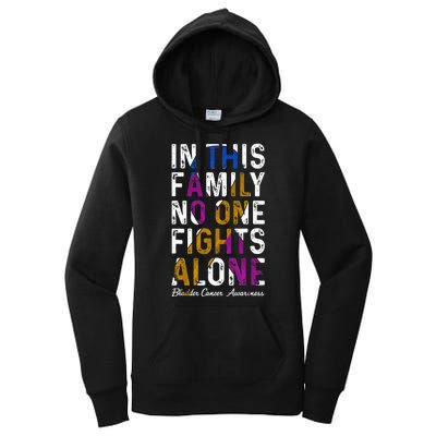 In This Family No One Fight Alone Bladder Cancer Awareness Women's Pullover Hoodie