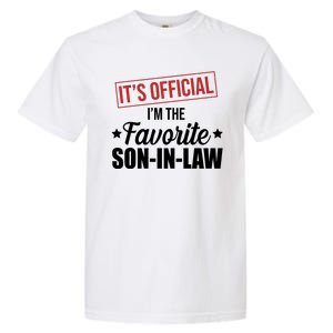 Im The Favorite Son In Law Funny Gift Garment-Dyed Heavyweight T-Shirt