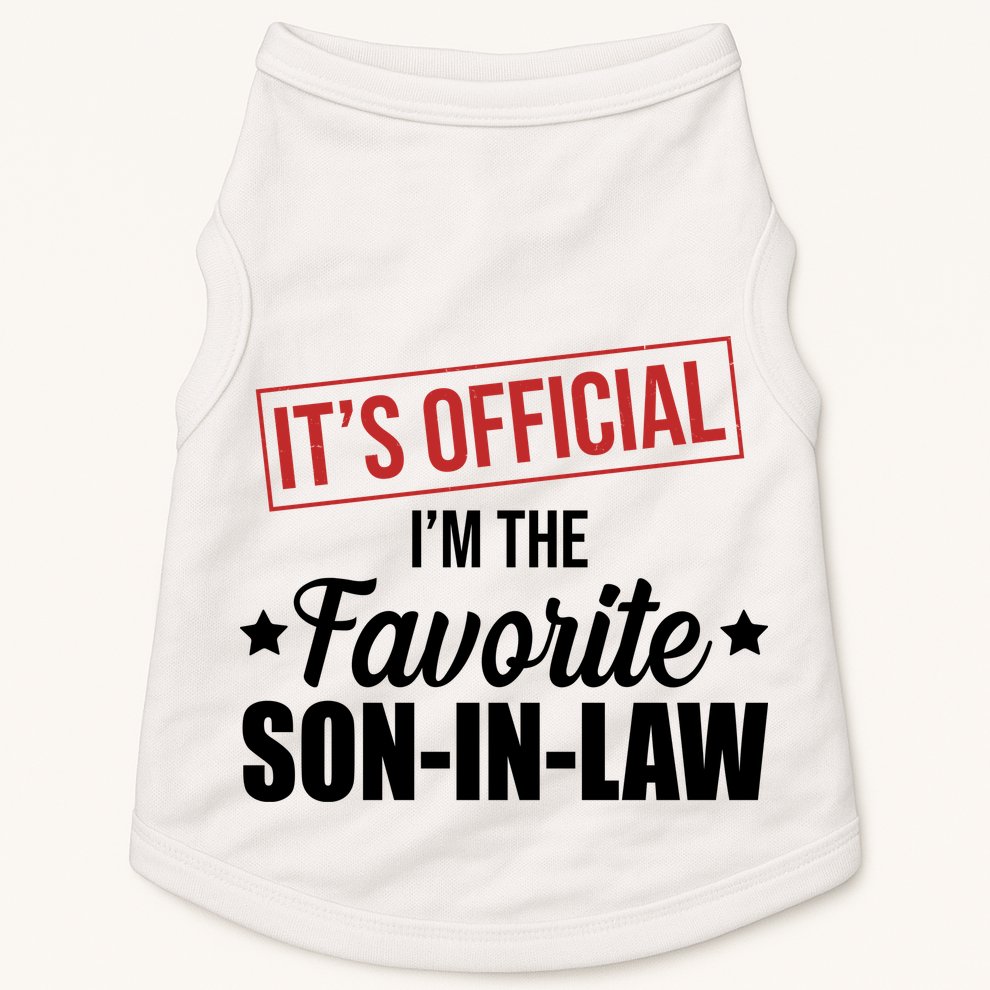Im The Favorite Son In Law Funny Gift Doggie Tank