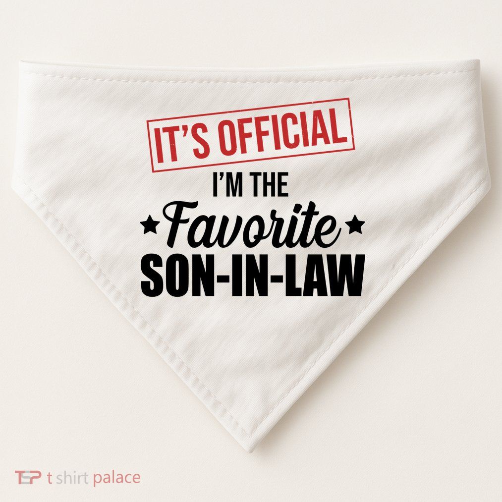 Im The Favorite Son In Law Funny Gift USA-Made Doggie Bandana