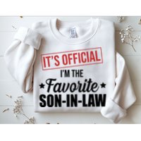 Im The Favorite Son In Law Funny Gift Sweatshirt