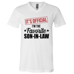 Im The Favorite Son In Law Funny Gift V-Neck T-Shirt