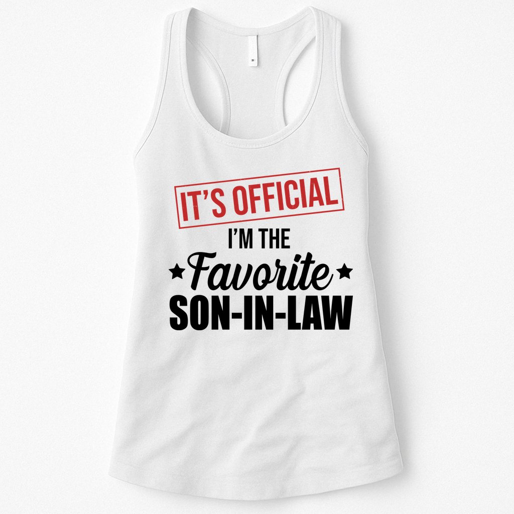 Im The Favorite Son In Law Funny Gift Womens Tank Top