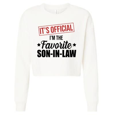 Im The Favorite Son In Law Funny Gift Cropped Pullover Crew