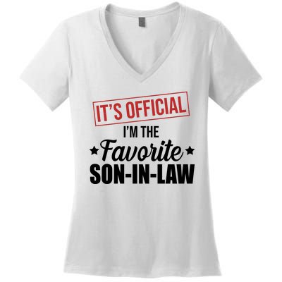 Im The Favorite Son In Law Funny Gift Women's V-Neck T-Shirt