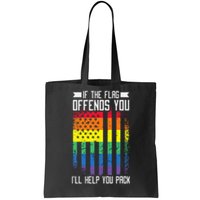 If The Flag Offends You I'll Help You Pack LGBTQ Tote Bag