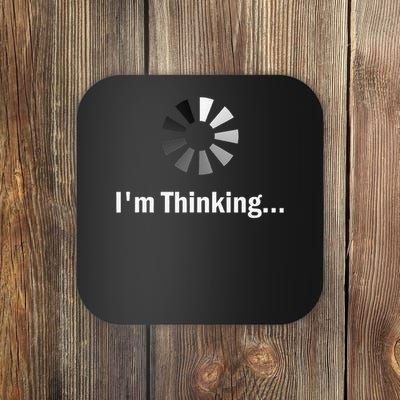 I'm Thinking For Geeks Nerds Programmers Funny Coaster