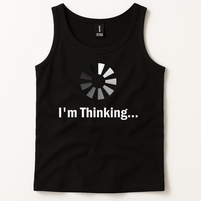 I'm Thinking For Geeks Nerds Programmers Funny Tank Top