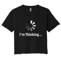 I'm Thinking For Geeks Nerds Programmers Funny Women's Crop Top Tee