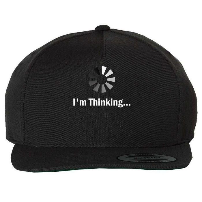 I'm Thinking For Geeks Nerds Programmers Funny Wool Snapback Cap