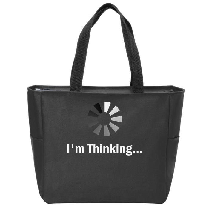 I'm Thinking For Geeks Nerds Programmers Funny Zip Tote Bag