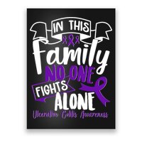 In This Family No One Fights Alone Ulcerative Colitis Awareness Poster