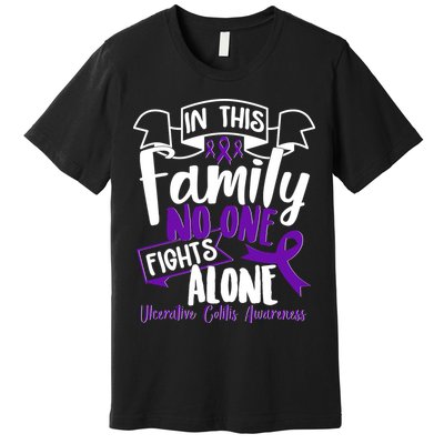 In This Family No One Fights Alone Ulcerative Colitis Awareness Premium T-Shirt