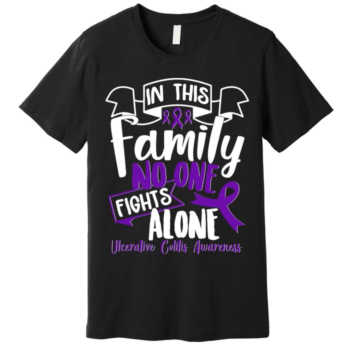 In This Family No One Fights Alone Ulcerative Colitis Awareness Premium T-Shirt
