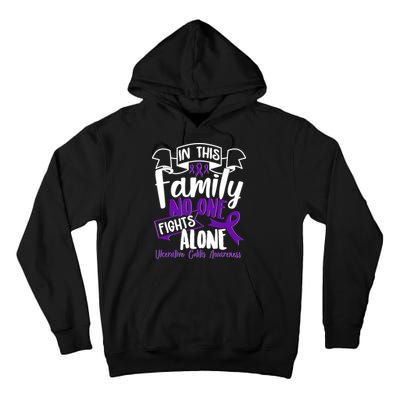 In This Family No One Fights Alone Ulcerative Colitis Awareness Tall Hoodie