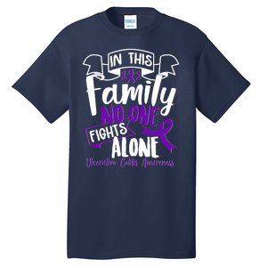 In This Family No One Fights Alone Ulcerative Colitis Awareness Tall T-Shirt