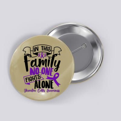 In This Family No One Fights Alone Ulcerative Colitis Awareness Button