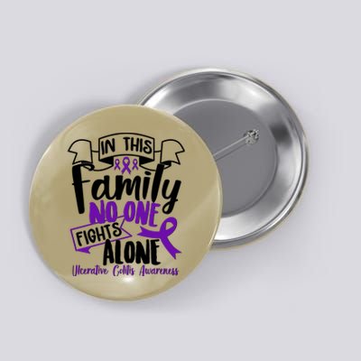 In This Family No One Fights Alone Ulcerative Colitis Awareness Button