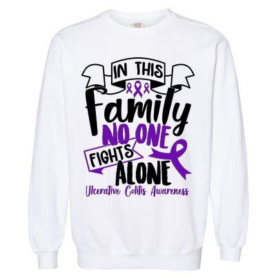 In This Family No One Fights Alone Ulcerative Colitis Awareness Garment-Dyed Sweatshirt
