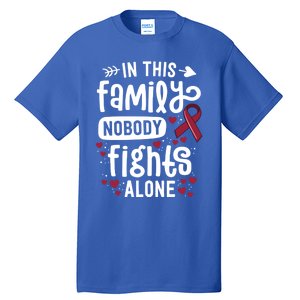 In This Family Nobody Fights Alone Hegioma Awareness Gift Tall T-Shirt