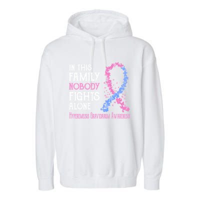 In This Family Nobody Fights Alone Hyperemesis Gravidarum Gift Garment-Dyed Fleece Hoodie