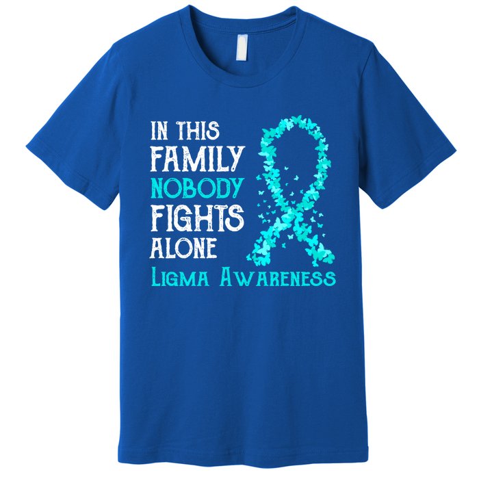 In This Family Nobody Fights Alone Ligma Gift Premium T-Shirt