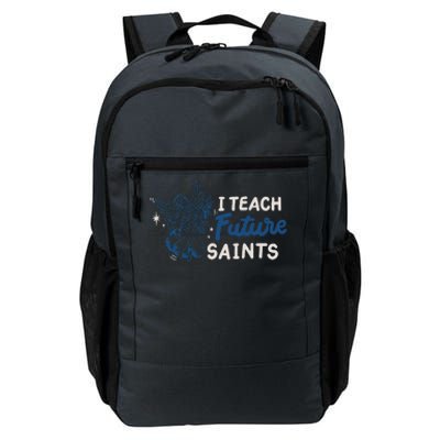 I Teach Future Saints Daily Commute Backpack