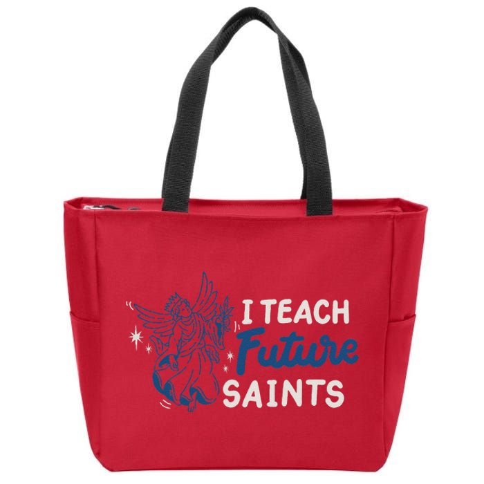 I Teach Future Saints Zip Tote Bag