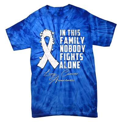 In This Family Nobody Fights Alone Lung Cancer Gift Tie-Dye T-Shirt