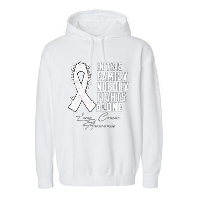 In This Family Nobody Fights Alone Lung Cancer Gift Garment-Dyed Fleece Hoodie