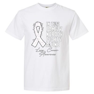 In This Family Nobody Fights Alone Lung Cancer Gift Garment-Dyed Heavyweight T-Shirt