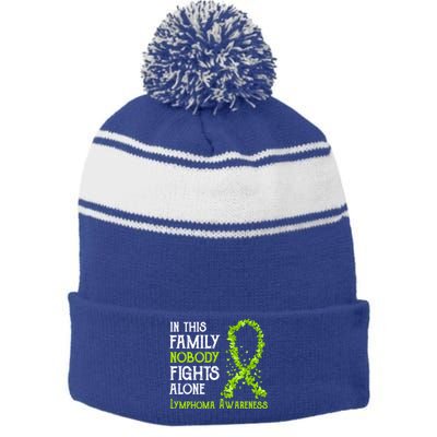 In This Family Nobody Fights Alone Lymphoma Great Gift Stripe Pom Pom Beanie